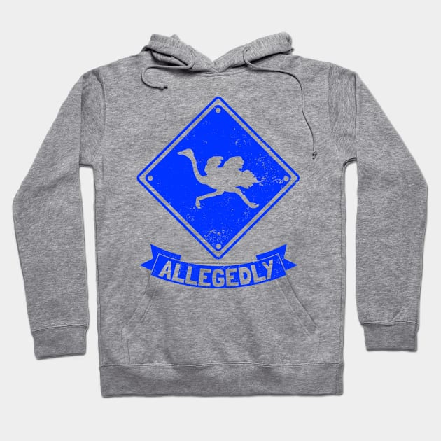 Allegedly Ostrich Shirt | Warning Sign Gift Hoodie by Gawkclothing